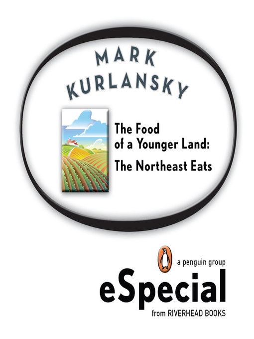Title details for The Food of a Younger Land by Mark Kurlansky - Wait list
